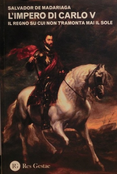 L'impero di Carlo V: il regno su cui non tramonta …