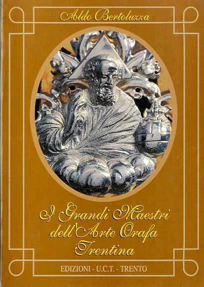 I grandi maestri dell'arte orafa trentina: un proclama del 1709 …