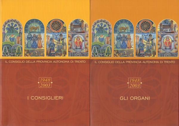 Il Consiglio della Provincia autonoma di Trento: 1948-2003: 1: Gli …