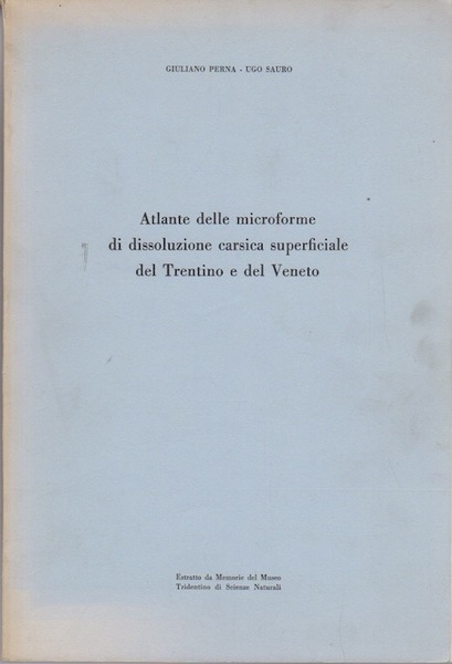 Atlante delle microforme di dissoluzione carsica superficiale del Trentino e …