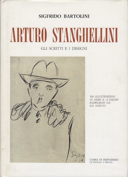 Arturo Stanghellini: gli scritti e i disegni.