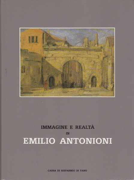 Immagine e realtÃ in Emilio Antonioni.