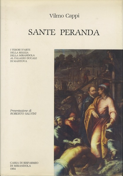 Sante Peranda: i tesori d'arte della Reggia della Mirandola al …