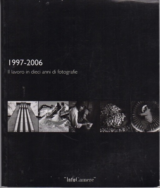 1997-2006: il lavoro in dieci anni di fotografia.