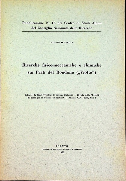 Ricerche fisico-meccaniche e chimiche sui prati del Bondone (Viotte).