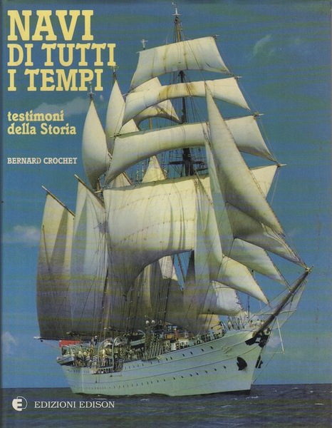 Navi di tutti i tempi: testimoni della storia.