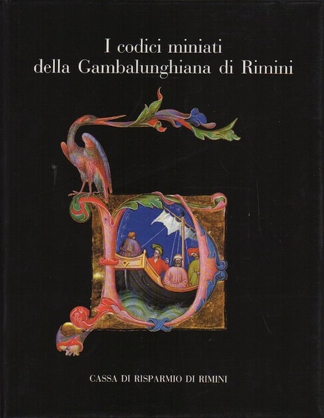 I codici miniati della Gambalunghiana di Rimini.