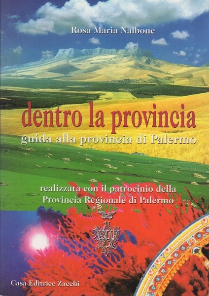 Dentro la provincia: guida alla provincia di Palermo.