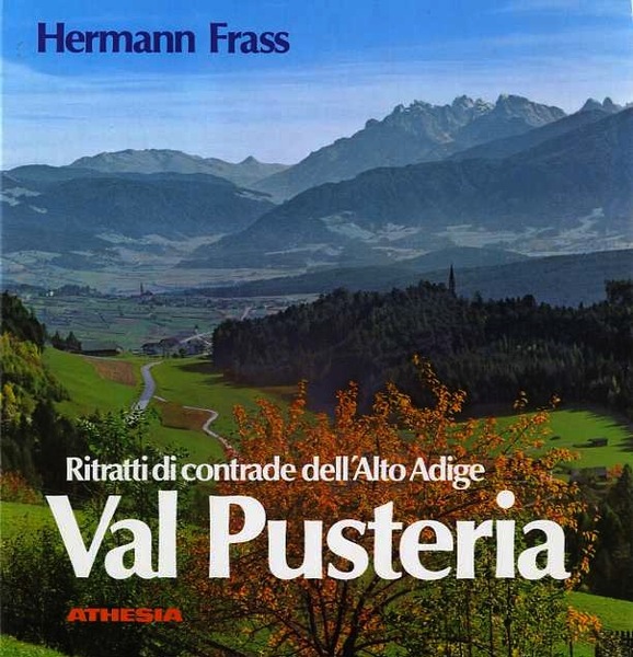 Ritratti di contrade dell'Alto Adige: val Pusteria.