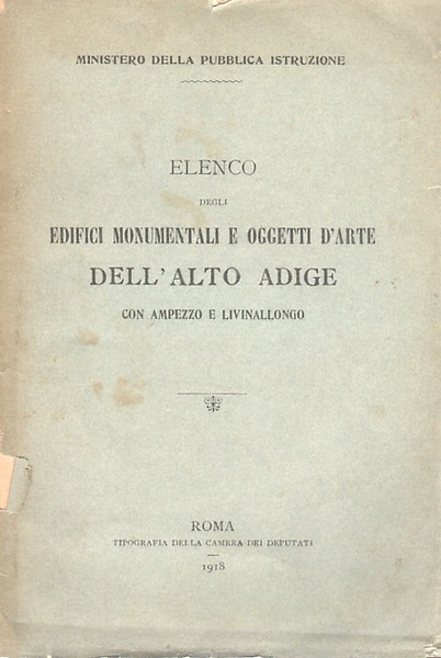 Elenco degli edifici monumentali e oggetti d'arte dell'Alto Adige con …