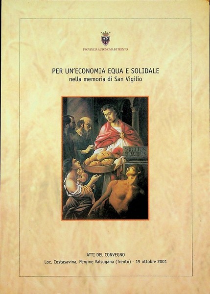 Per un'economia equa e solidale nella memoria di San Vigilio: …