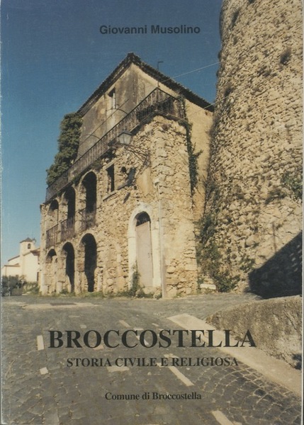 Broccostella: storia civile e religiosa.