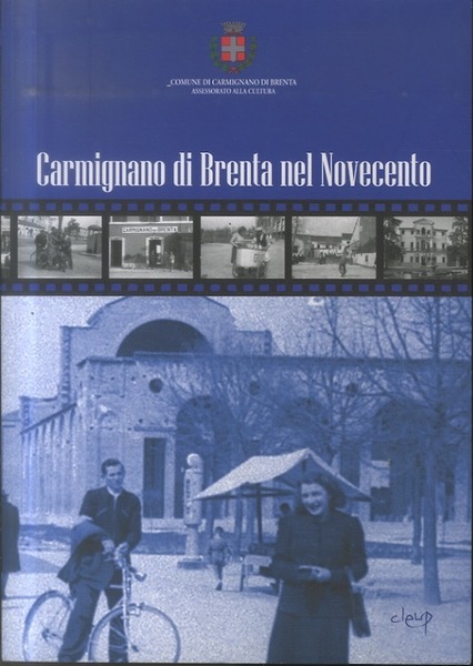 Carmignano di Brenta nel Novecento.