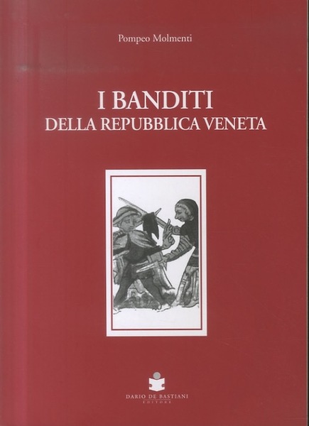I banditi della Repubblica veneta.
