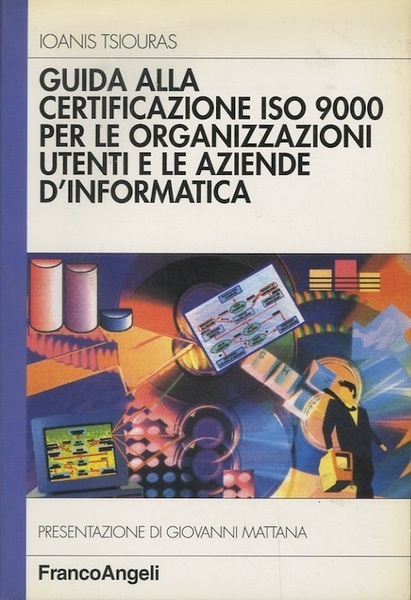 Guida alla certificazione ISO 9000 per le organizzazioni utenti e …