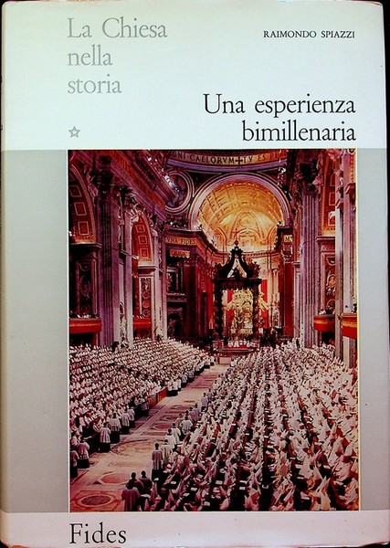 La Chiesa nella storia: 1. Una esperienza bimillenaria; 2. La …