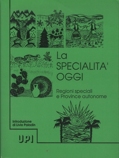 La specialitÃ oggi: regioni speciali e province autonome.