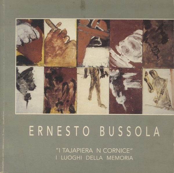 Ernesto Bussola: Â”I tajapiera in corniceÂ”, i luoghi della memoria.