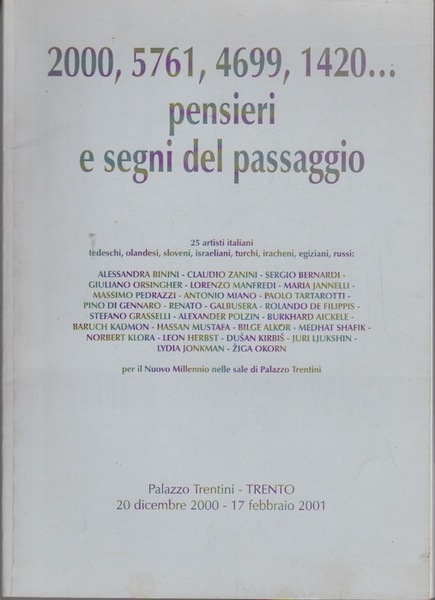 2000, 5761, 4699, 1420. pensieri e segni del passaggio: 25 …