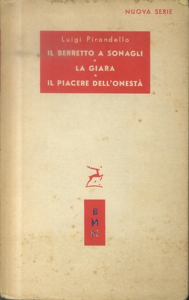 Maschere nude: Il berretto a sonagli; La giara; Il piacere …