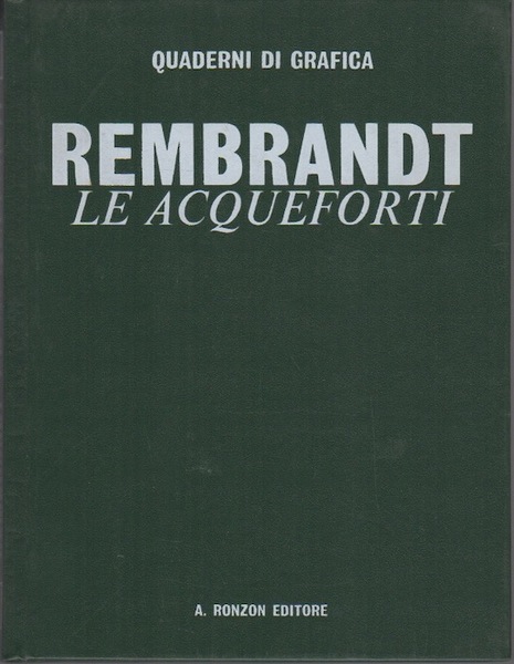 Rembrandt: le acqueforti.