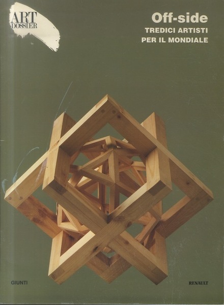 Off-side: tredici artisti per il Mondiale: Spazio Arte Renault: Roma: …