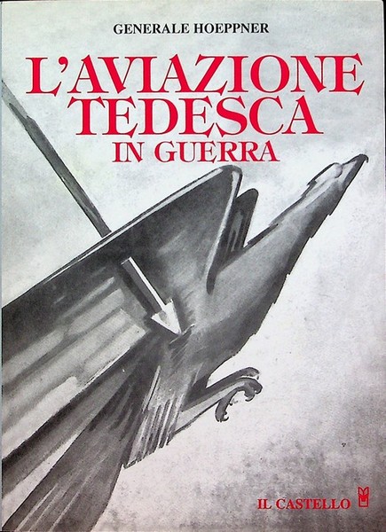 L'aviazione tedesca in guerra.