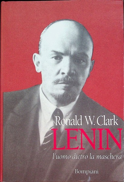 Lenin: l'uomo dietro la maschera.