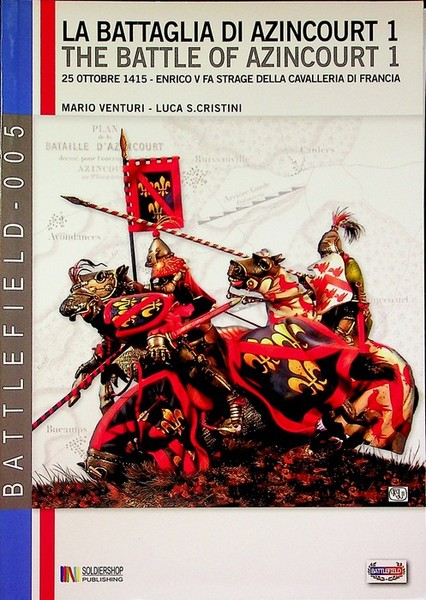 La battaglia di Azincourt: 25 ottobre 1415 - Enrico V …