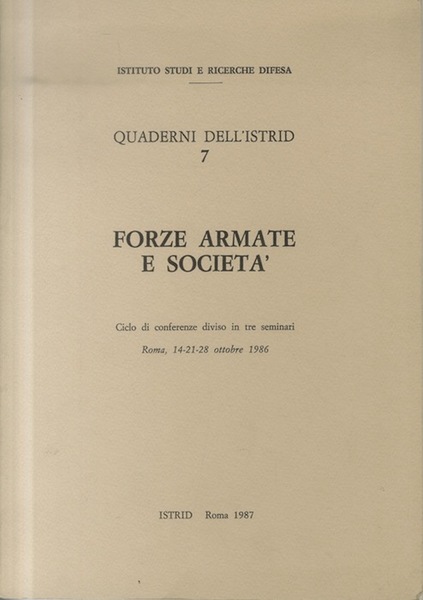 Forze armate e societÃ : ciclo di conferenze diviso in …