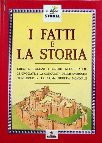 I fatti e la storia: Greci e Persiani, Cesare nelle …