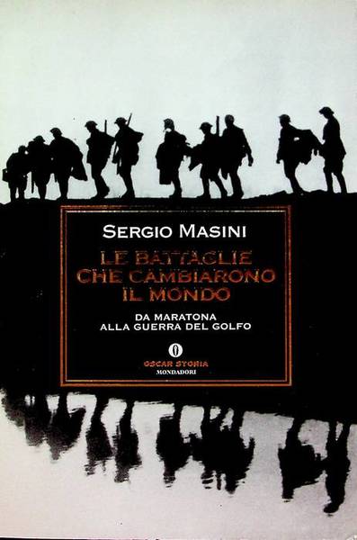 Le battaglie che cambiarono il mondo: da Maratona alla guerra …