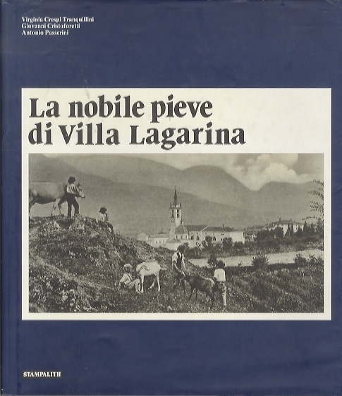 La nobile pieve di Villa Lagarina.