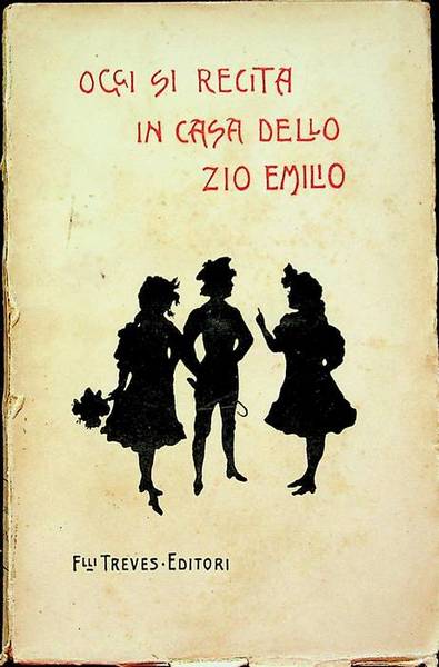 Oggi si recita in casa dello zio Emilio: commedie e …