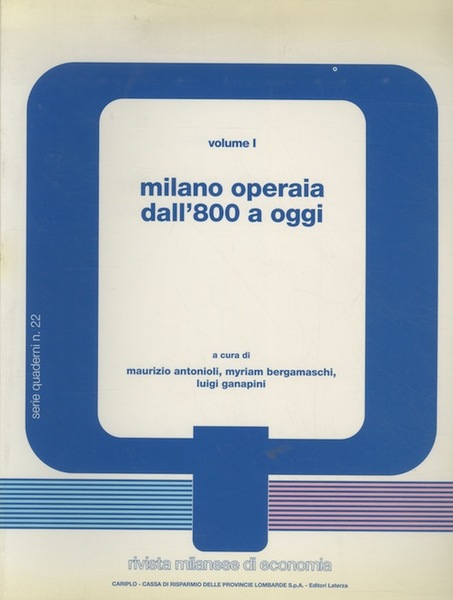 Milano operaia dall'800 a oggi.