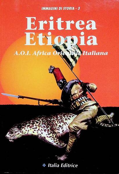 Eritrea, Etiopia, A.O.I. Africa orientale italiana.