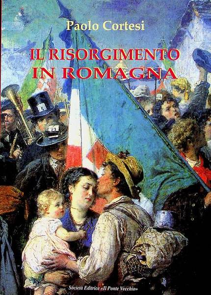 Il Risorgimento in Romagna.