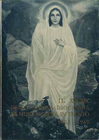 Il XXXX della Scuola diocesana di musica sacra in Trento: …