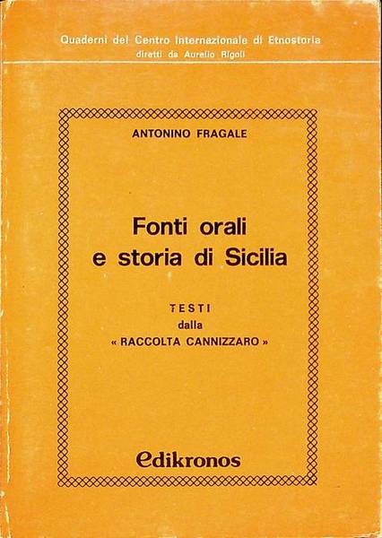 Fonti orali e storia di Sicilia: testi dalla "Raccolta Cannizzaro".