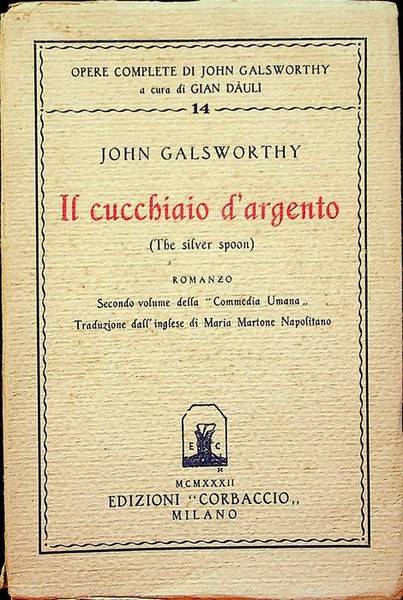Il cucchiaio d'argento: secondo volume della commedia umana.