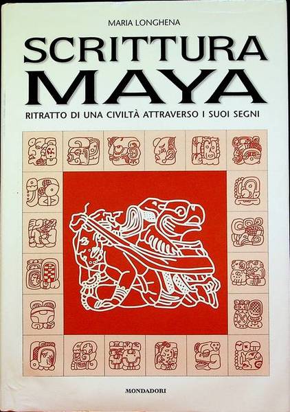 Scrittura maya: ritratto di una civiltÃ attraverso i suoi segni.