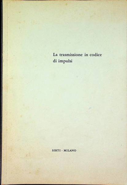 La trasmissione in codice di impulsi.
