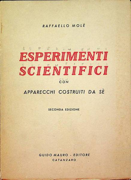 Esperimenti scientifici con apparecchi costruiti da sÃ©.