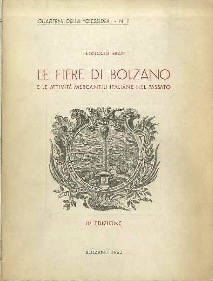 Le fiere di Bolzano e le attivitÃ mercantili italiane nel …