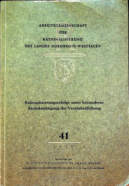 Rationalisierungserfolge unter besonderer BerÃ¼cksichtigung der Vereinheitlichung.