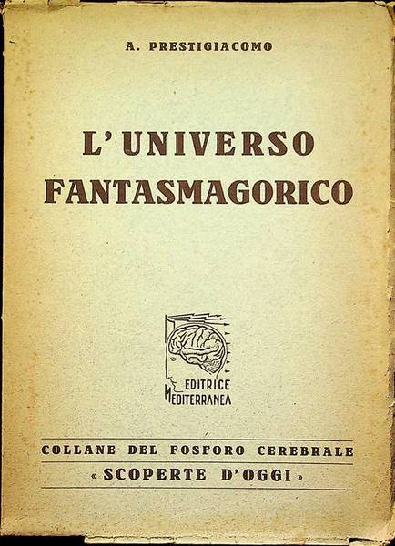 L'universo fantasmagorico.