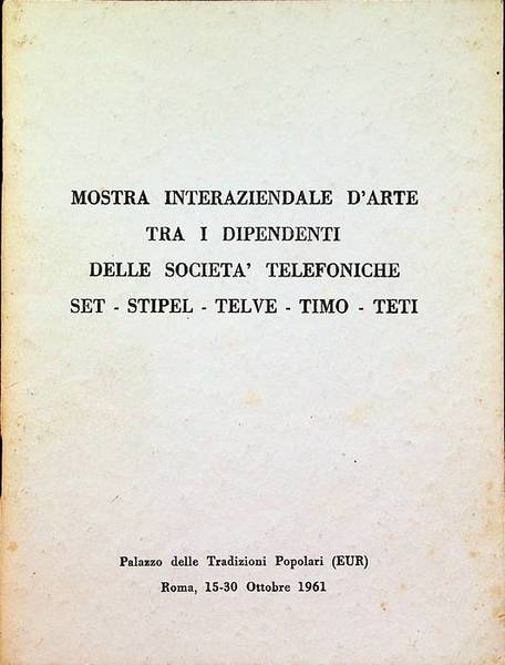 Mostra interaziendale d'arte tra i dipendenti delle societÃ telefoniche SET …