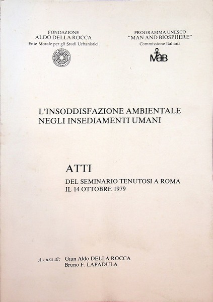 L'insoddisfazione ambientale negli insediamenti umani: atti del seminario tenutosi a …