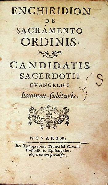 Enchiridion de sacramento ordinis candidatis sacerdotii evangelici: examen subituris.