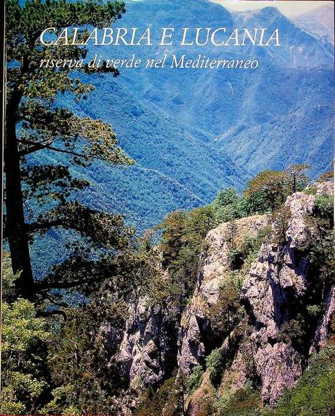 Calabria e Lucania: riserva di verde nel Mediterraneo.
